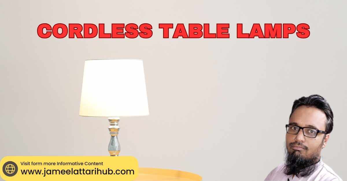 An Illuminating Choice Cordless Table Lamps
