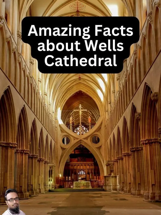 Amazing Facts about Wells Cathedral