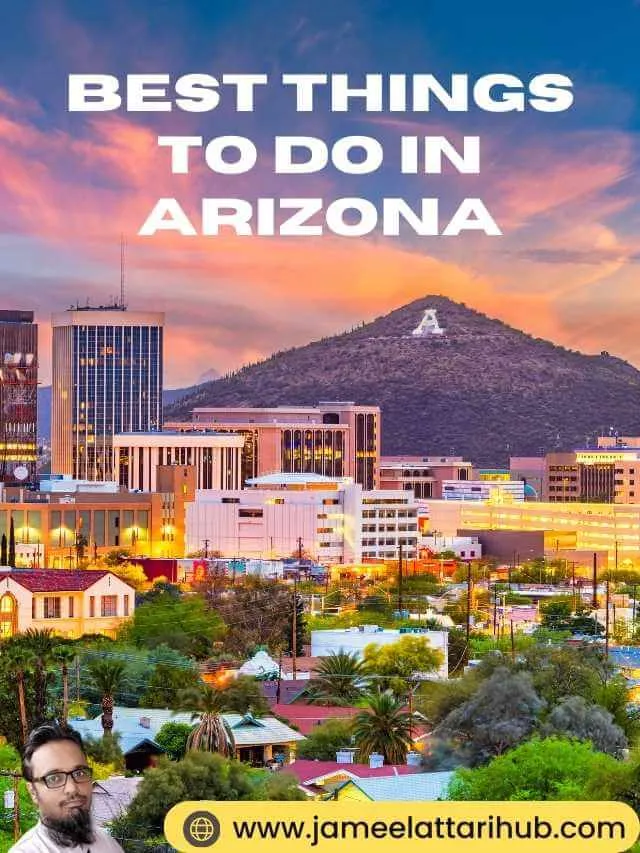 Best Things To Do in Arizona