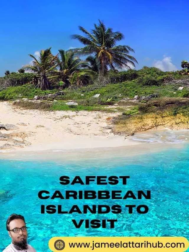 Safest Caribbean Islands to Visit